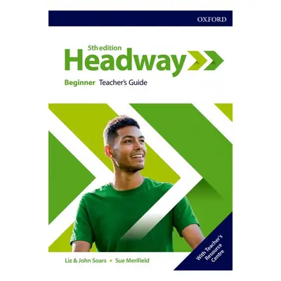 New Headway Fifth Edition Beginner Teacher´s Book with Teacher´s Resource Center