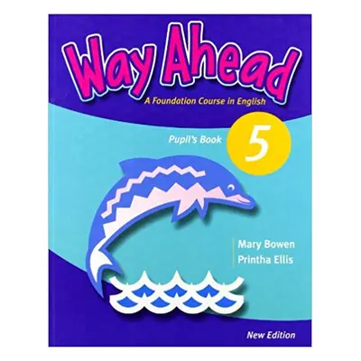 Way Ahead (New Ed.) 5 Pupil´s Book