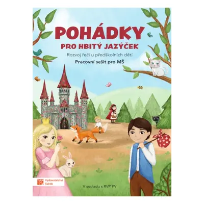 Pohádky pro hbitý jazýček – Rozvoj řeči u předškolních dětí