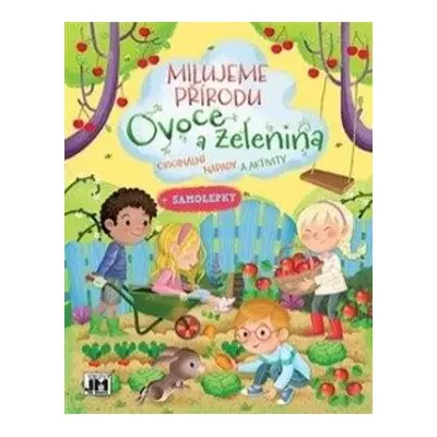 Ovoce a Zelenina - Milujeme přírodu