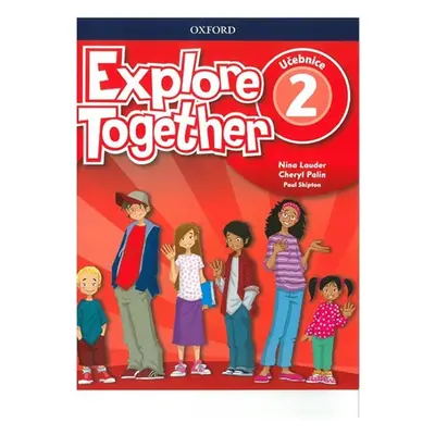 Explore Together 2 Student´s Book CZ