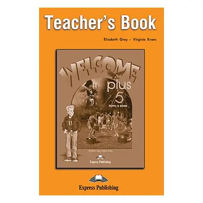 Welcome Plus 5 - Teacher´s Book