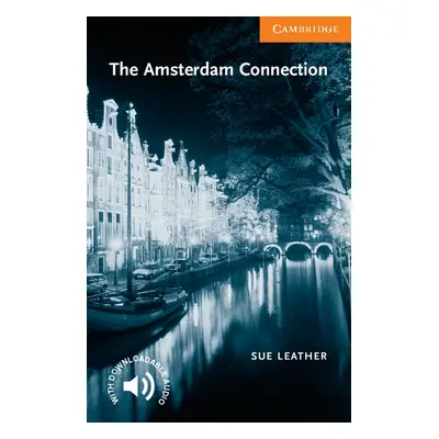 Cambridge English Readers 4 The Amsterdam Connection