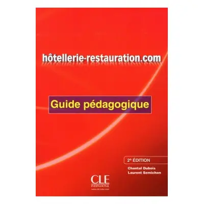 Hotellerie-restauration.com - 2e édition - Guide pédagogique