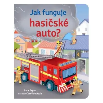 Jak funguje hasičské auto?