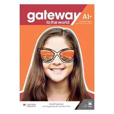 Gateway to the World A1+ Student´s Book with Student´s App and Digital Student´s Book