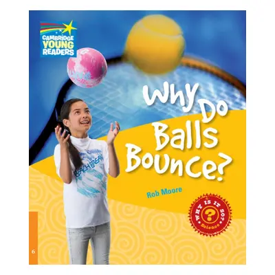 Cambridge Factbooks 6 Why Do Balls Bounce?