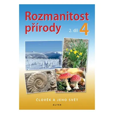 ROZMANITOST PŘÍRODY 4/2 - Přírodověda pro 4. ročník (nové vydání)