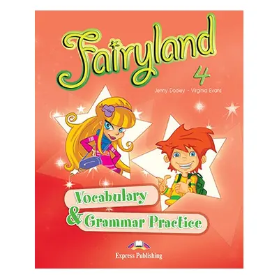 Fairyland 4 Vocabulary a Grammar Practice