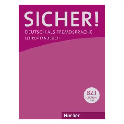 Sicher! B2/1 Lehrerhandbuch