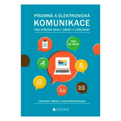 PÍSEMNÁ A ELEKTRONICKÁ KOMUNIKACE PRO SŠ, ÚŘADY A VEŘEJNOST