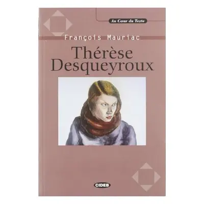 AU COEUR DU TEXTE - THERESE DESQUEYROUX + CD