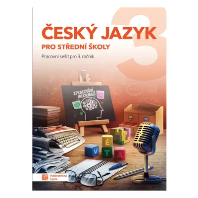 Český jazyk 3 pro SŠ - pracovní sešit