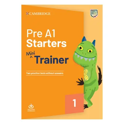 Pre A1 Starters Mini Trainer with Audio Download - Two Practice Tests without Answers