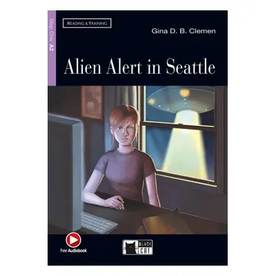 Black Cat ALIEN ALERT IN SEATTLE Book + CD ( Reading a Training Level 1)