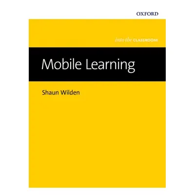 Into The Classroom: Mobile Learning