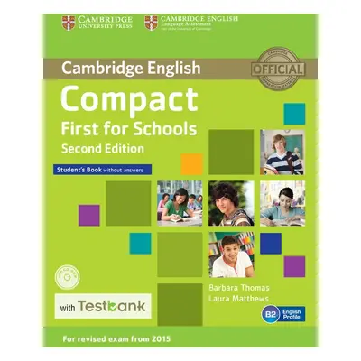 Compact First for Schools, 2nd Student´s Book without answers + CD-ROM + Testbank