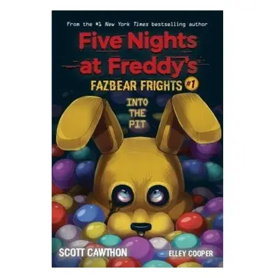 Into the Pit (Five Nights at Freddy's: Fazbear Frights #1)