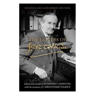 Letters of J. R. R. Tolkien, Revised and Expanded Edition