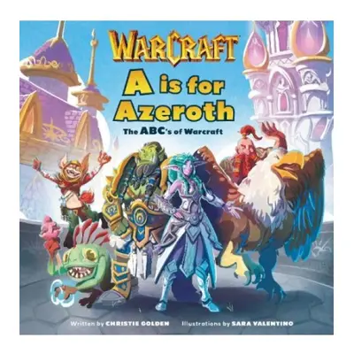 A is For Azeroth: The ABC's of Warcraft