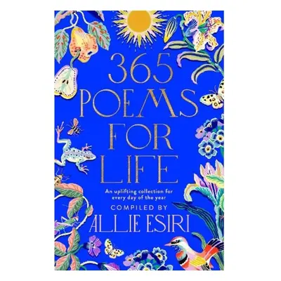 365 Poems for Life, An Uplifting Collection for Every Day of the Year