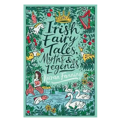 Irish Fairy Tales, Myths and Legends