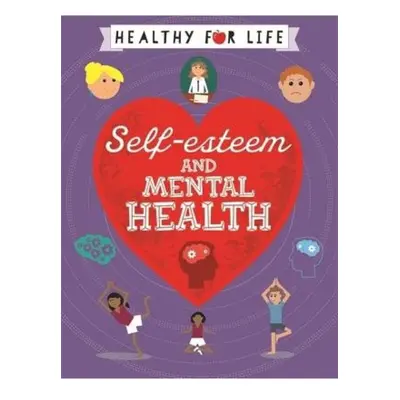 Healthy for Life: Self-esteem and Mental Health