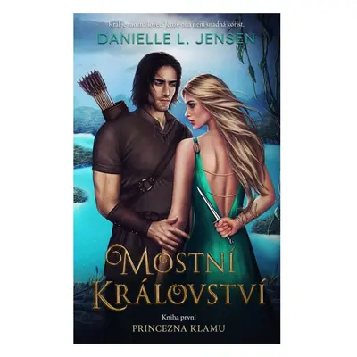 Mostní království: Princezna klamu