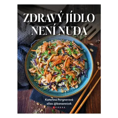 Zdravý jídlo není nuda