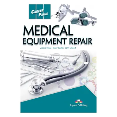 Career Paths Medical Equipment Repair - SB with Digibook App.