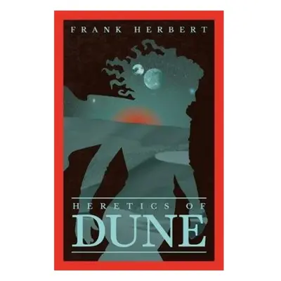 Heretics Of Dune, The inspiration for the blockbuster film