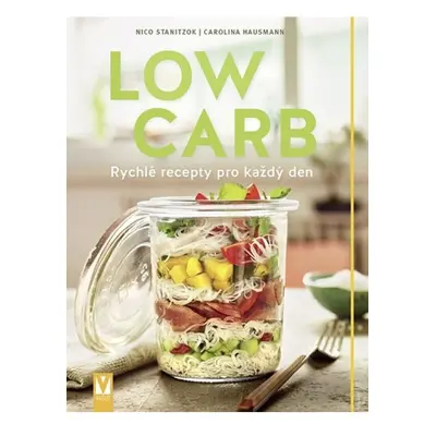 Low Carb - Rychlé recepty pro všední den