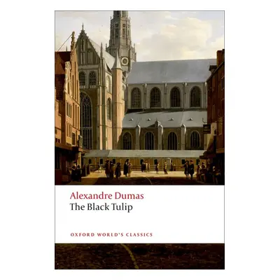 Oxford World´s Classics The Black Tulip