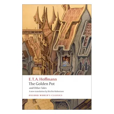 Oxford World´s Classics The Golden Pot and Other Tales