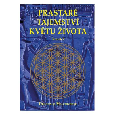 Prastaré tajemství květu života - sv. 2