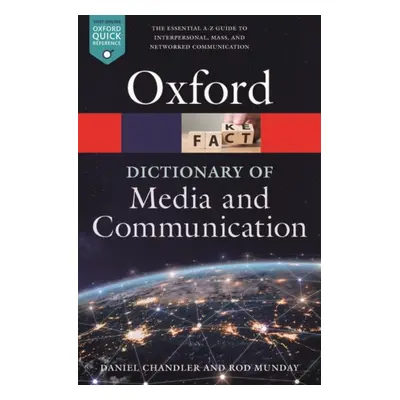 OXFORD DICTIONARY OF MEDIA AND COMMUNICATION (Oxford Paperback Reference)