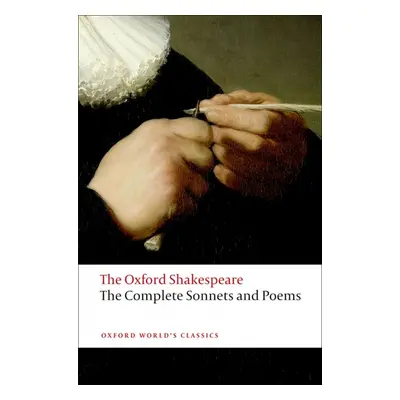 Oxford World´s Classics The Complete Sonnets and Poems