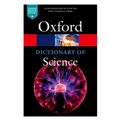 OXFORD DICTIONARY OF SCIENCE 7th Edition