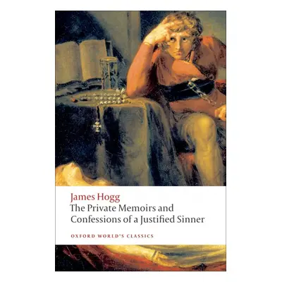 Oxford World´s Classics The Private Memoirs and Confessions of a Justified Sinner