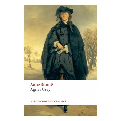 Oxford World´s Classics - C19 English Literature Agnes Grey