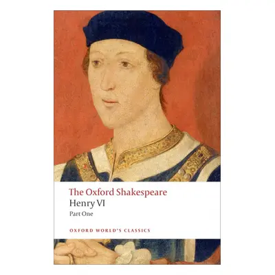 Oxford World´s Classics Henry VI, Part 1