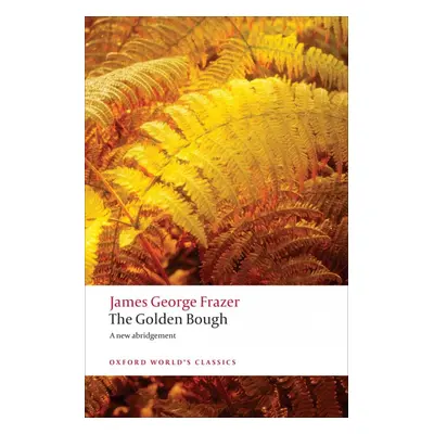 Oxford World´s Classics The Golden Bough