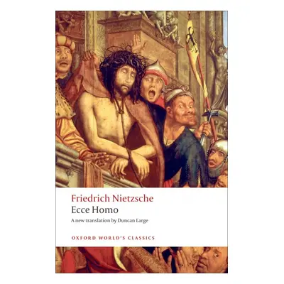 Oxford World´s Classics Ecce Homo How To Become What You Are