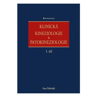 Klinická kineziologie a patokineziologie 1. + 2. díl