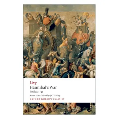 Oxford World´s Classics Hannibal´s War Books 21-30