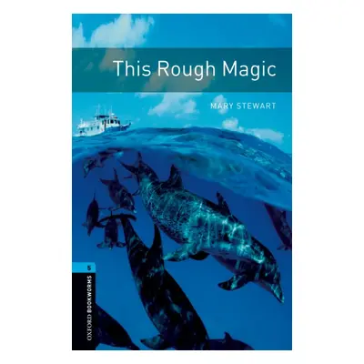 Oxford Bookworms Library New Edition 5 This Rough Magic with Audio MP3 Pack