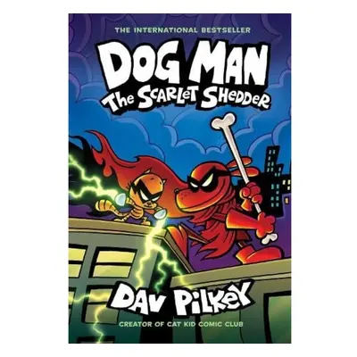 Dog Man 12: The Scarlet Shedder