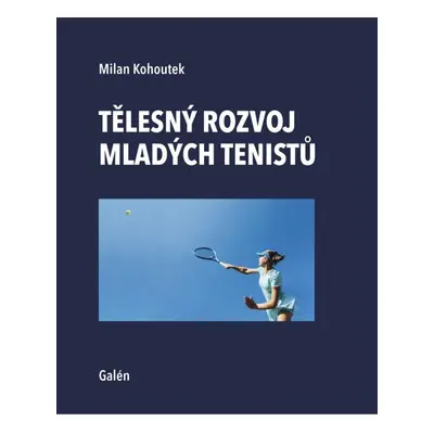 Tělesný rozvoj mladých tenistů