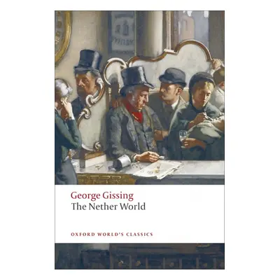 Oxford World´s Classics The Nether World