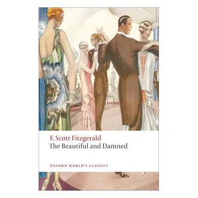 Oxford World´s Classics The Beautiful and Damned